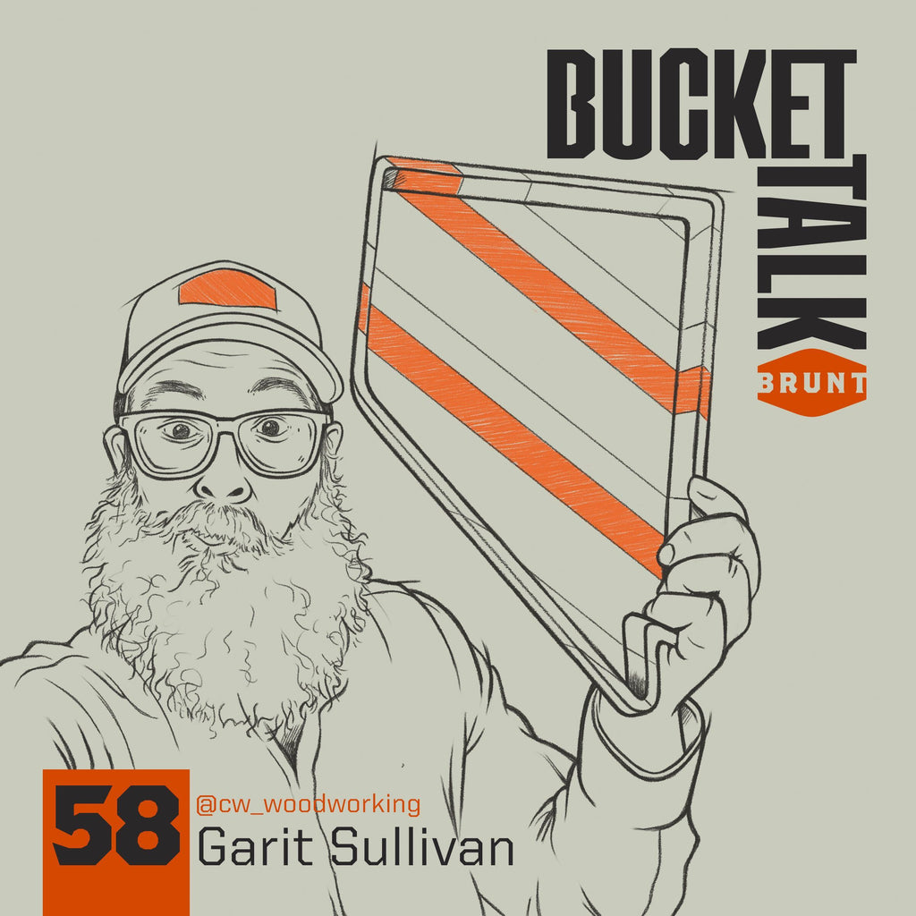 Garit Sullivan on Bucket Talk - BRUNT Workwear