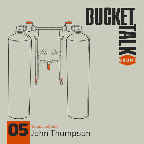 BRUNT Bucket Talk Podcast 5 with John Thompson