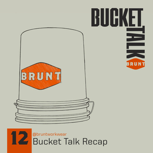 BRUNT Bucket Talk Podcast 12