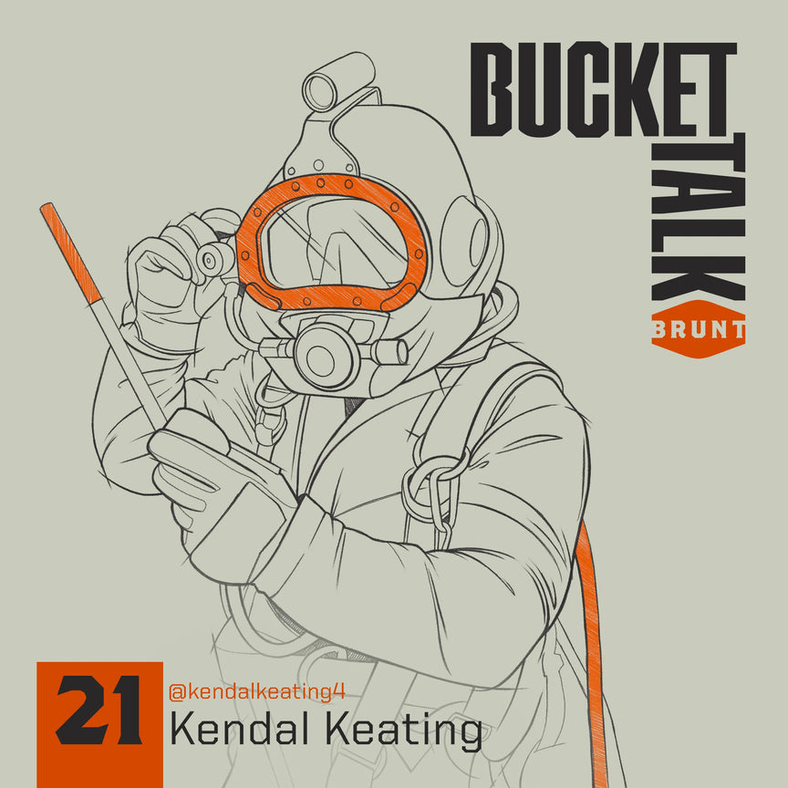 BRUNT Bucket Talk Podcast 21 with Kendal Keating
