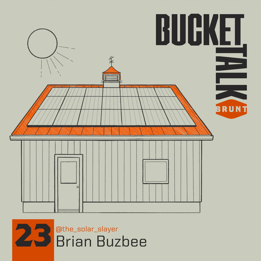 BRUNT Bucket Talk Podcast 23 with Brian Buzbee