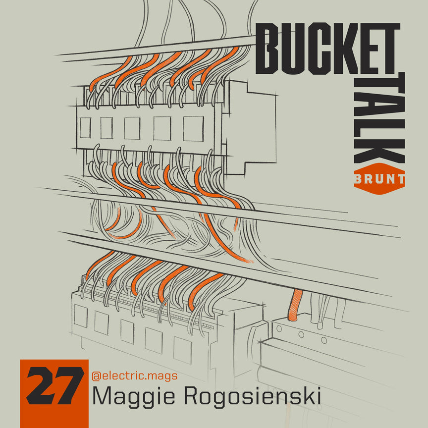 BRUNT Bucket Talk Podcast 27 with Maggie Rogosienski
