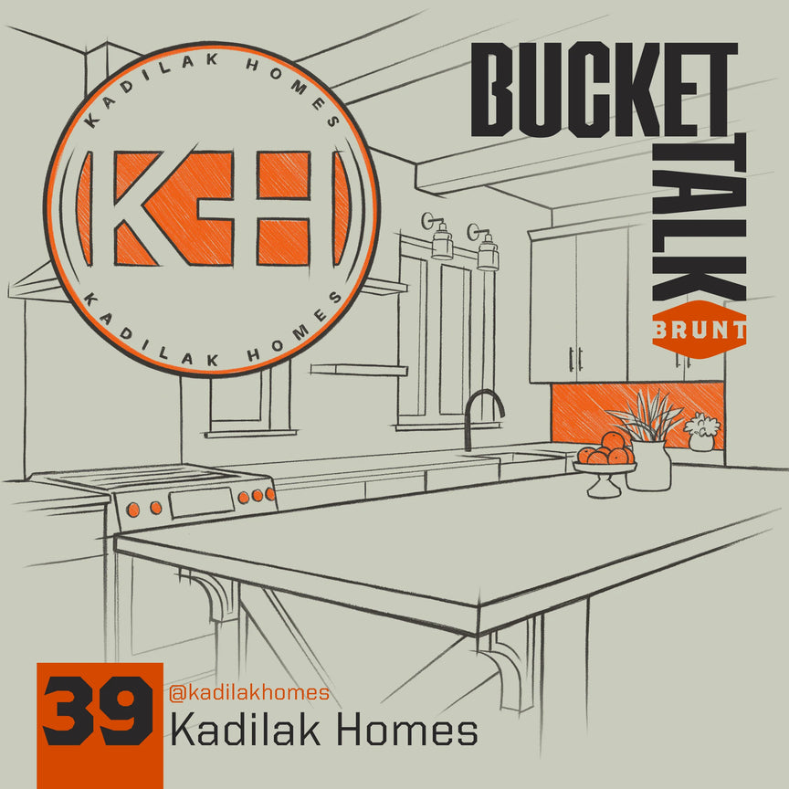BRUNT Bucket Talk Podcast 39 with Kadilak Homes