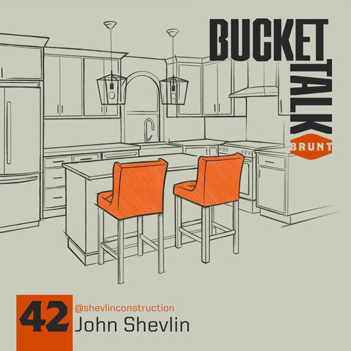 BRUNT Bucket Talk Podcast 42 with John Shevlin
