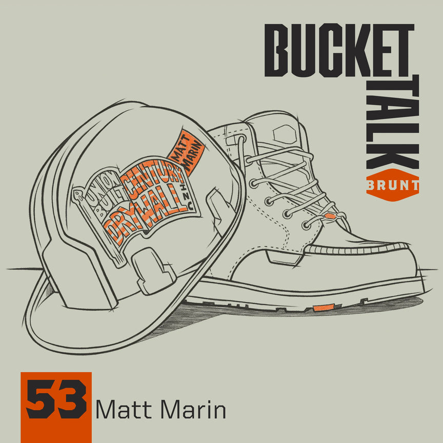 BRUNT Bucket Talk Podcast 53 with Matt Marin