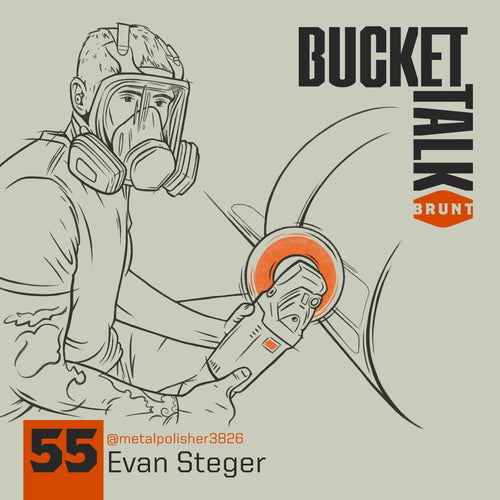 BRUNT Bucket Talk Podcast 55 with Evan Steger