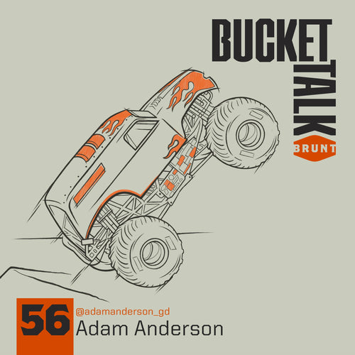 BRUNT Bucket Talk Podcast 56 with Adam Anderson