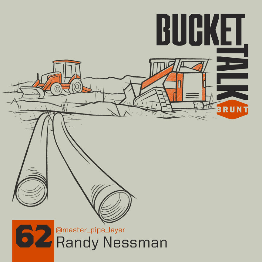 BRUNT Bucket Talk Podcast 62 with Randy Nessman