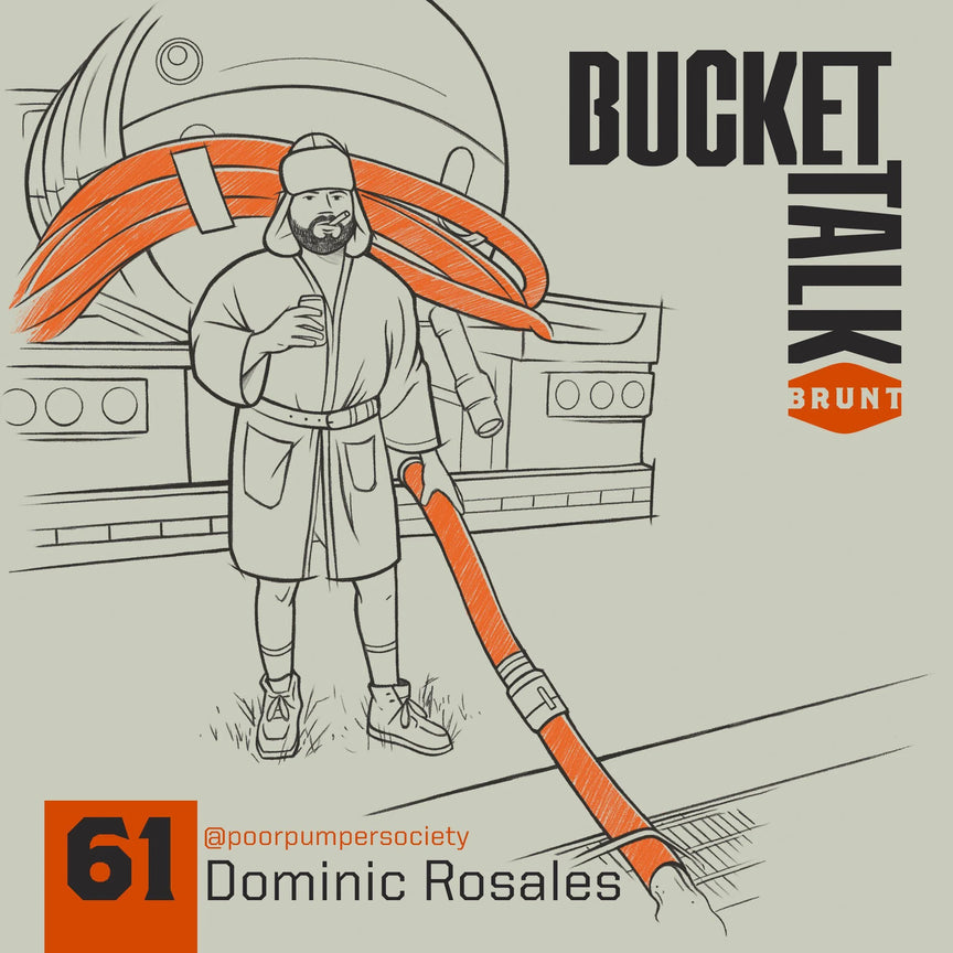 BRUNT Bucket Talk Podcast 61 with Dominic Rosales